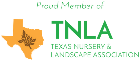 Proud member of the Texas Nursery and Landscape Association